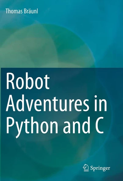Robot Adventures in Python and C Thomas Bräunl ürün görseli