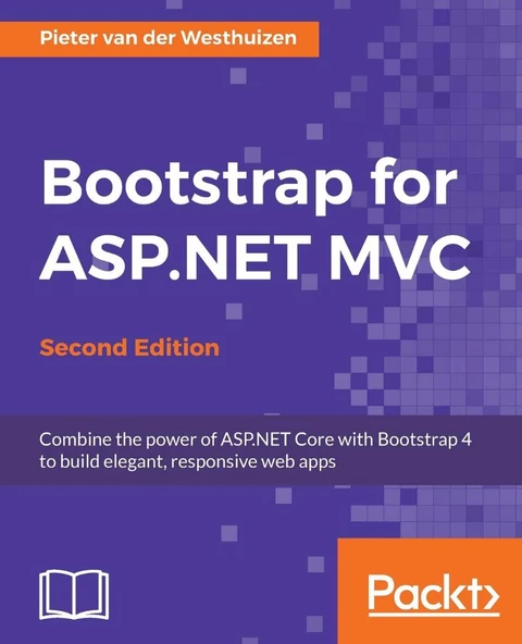 Bootstrap for ASP.NET MVC, Second Edition 2nd ed. Pieter Van Der Westhuizen