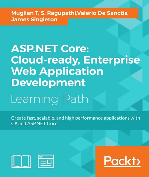 ASP.NET Core: Cloud-ready, Enterprise Web Application Development Ragupathi Sanctis - 1