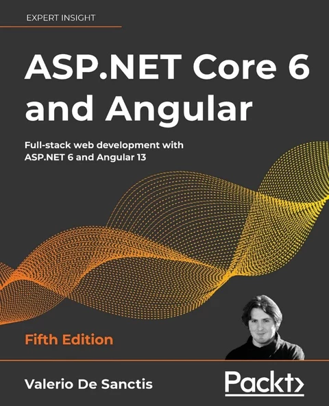 ASP.NET Core 6 and Angular  Full-stack web development with ASP.NET 6 and Angular 13 5th ed. Valerio De Sanctis ürün görseli 1