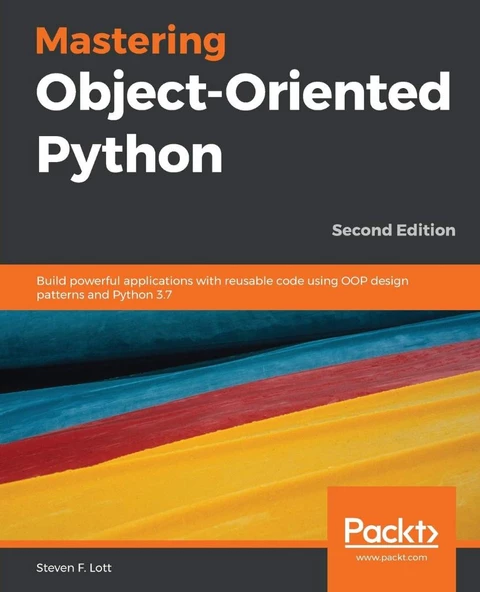 Mastering Object-Oriented Python 2nd ed. Steven F Lott