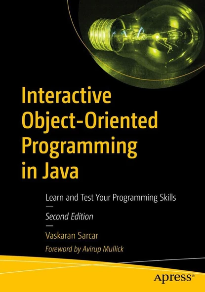 Interactive Object-Oriented Programming in Java: Learn and Test Your Programming Skills 2nd ed. Vaskaran Sarcar ürün görseli 1