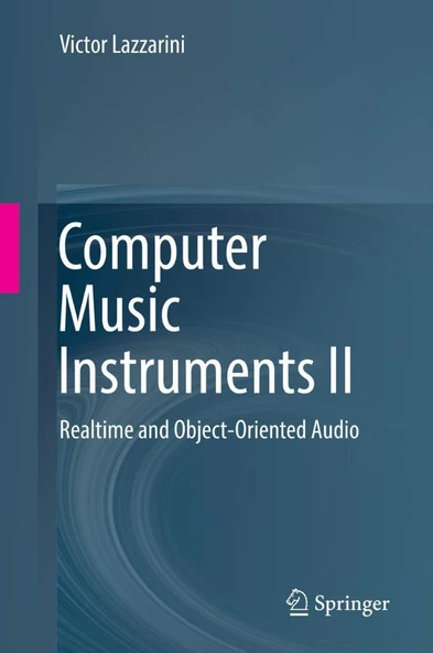 Computer Music Instruments II: Realtime and Object-Oriented Audio Victor Lazzarini