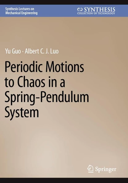Periodic Motions to Chaos in a Spring-Pendulum System (Synthesis Lectures on Mechanical Engineering) Yu Guo Luo ürün görseli 1