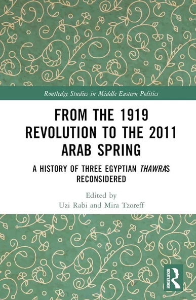 From the 1919 Revolution to the 2011 Arab Spring (Routledge Studies in Middle Eastern Politics) Rabi Tzoreff ürün görseli 1