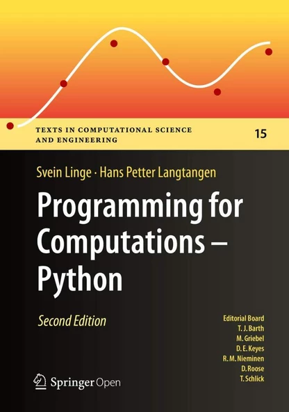 Programming for Computations - Python: A Gentle Introduction to Numerical Simulations with Python 3.6 (Texts in Computational Science and Engineering, 15) 2nd ed. Linge Linge Langtangen ürün görseli 1