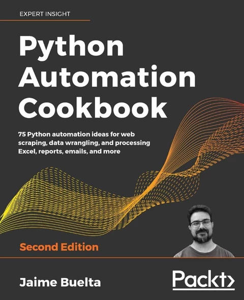Python Automation Cookbook 75 Python automation recipes for web scraping; data wrangling; and Excel, report, and email processing 2nd ed. Jaime Buelta
