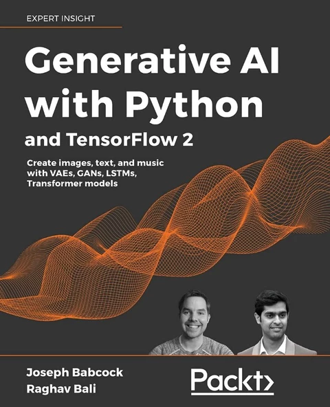 Generative AI with Python and TensorFlow 2: Create images, text, and music with VAEs, GANs, LSTMs, Transformer models Babcock Bali ürün görseli 1