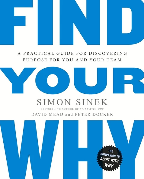 Find Your Why: A Practical Guide for Discovering Purpose for You and Your Team Simon Sinek ürün görseli 1