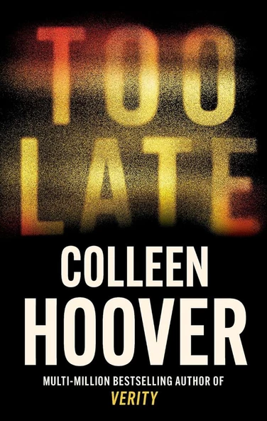 Too Late Colleen Hoover
