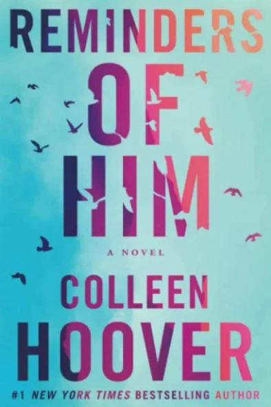 Reminders of him Colleen Hoover