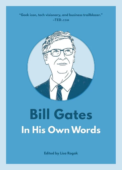 Bill Gates In His Own Words