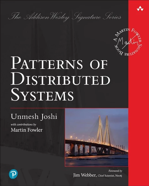 Patterns of Distributed Systems ( Umesh Joshi  with contributions by Martin Fowler )