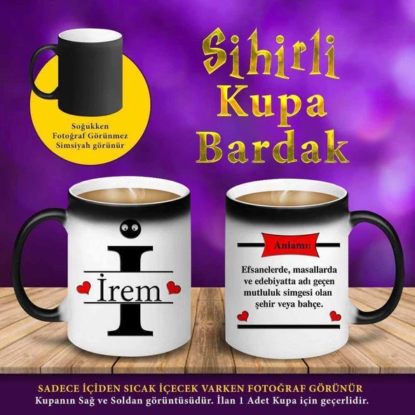 İrem İsmi ve Anlamı Tasarım Sihirli Hediyelik Kupa Bardak-S45761