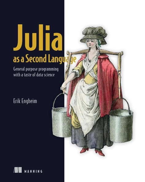Julia as a Second Language: General purpose programming with a taste of data science Erik Engheim