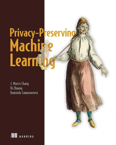 Privacy-Preserving Machine Learning Chang Zhuang ürün görseli 1