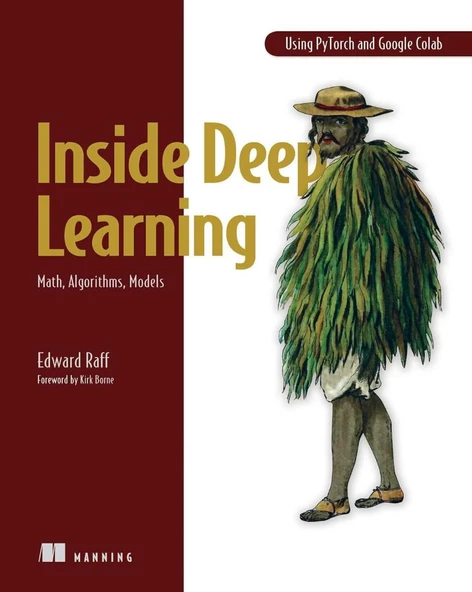 Inside Deep Learning: Math, Algorithms, Models Annotated Edition Edward Raff ürün görseli