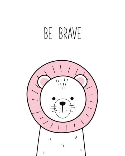 Be Brave Kanvas Tablo