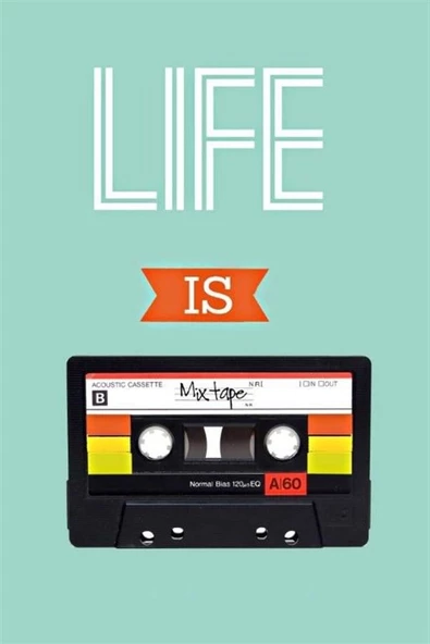 Life Is Mixtape - Kanvas Tablo