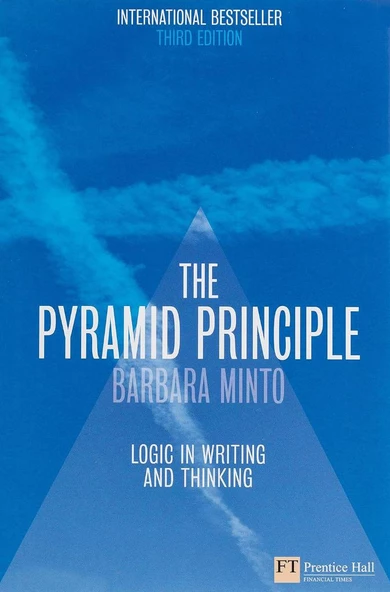 The Pyramid Principle Logic in Writing and Thinking 3rd Edition Barbara Minto ürün görseli 1