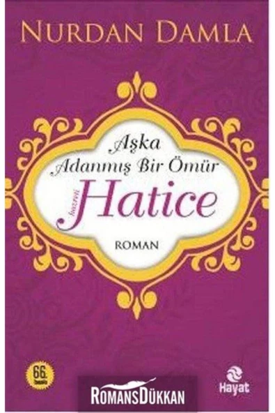 Aşka Adanmış Bir Ömür Hazreti Hatice