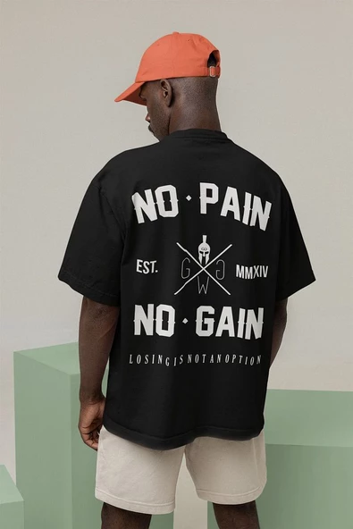 No Pain No Gain Baskılı Unisex Oversize Losing Is Not An Option Yazılı Tişört