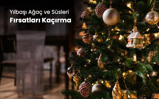 Yılbaşı Ağaç ve Süsleri