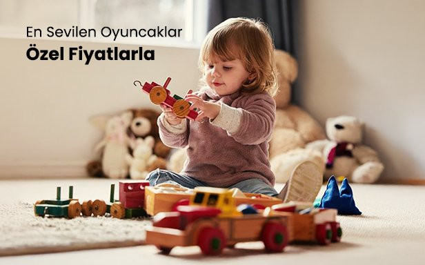 En Sevilen Oyuncaklar Özel Fırsatlarla