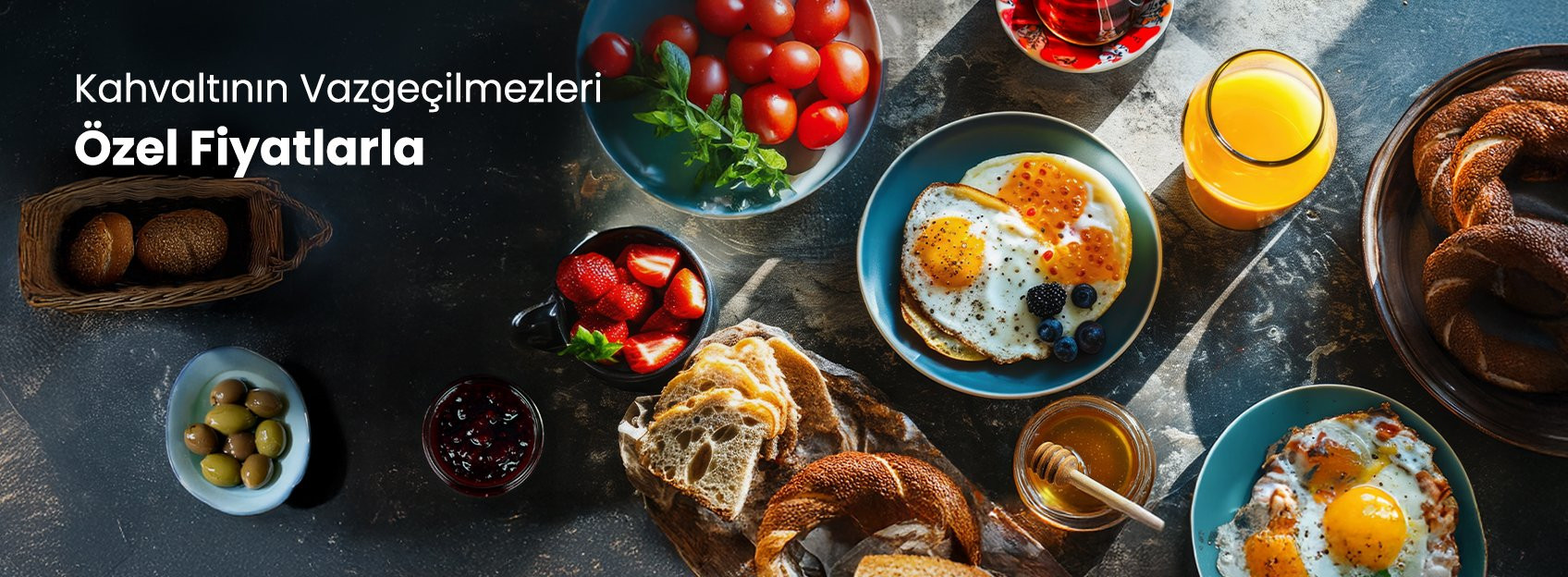 Kahvaltının Vazgeçilmezleri Özel Fiyatlarla