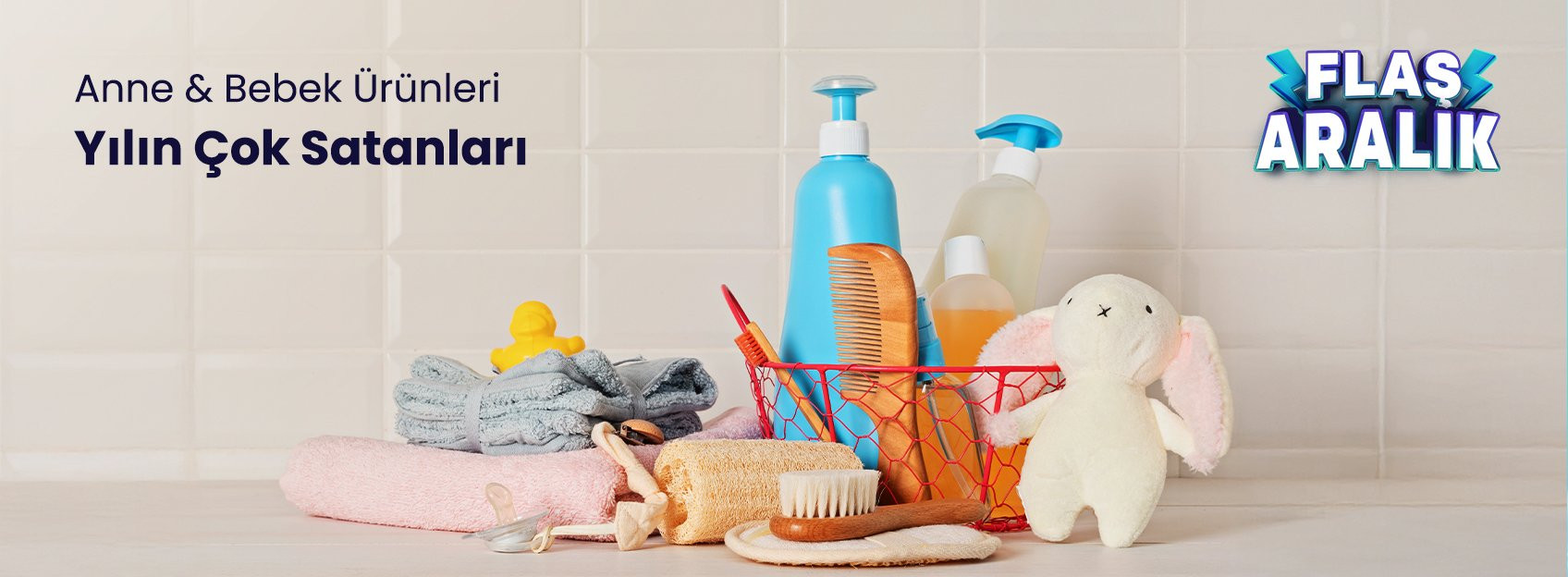 Anne & Bebek Ürünlerinde Yılın Çok Satanları