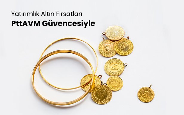 Yatırımlık Altın Fırsatları PttAVM Güvencesiyle