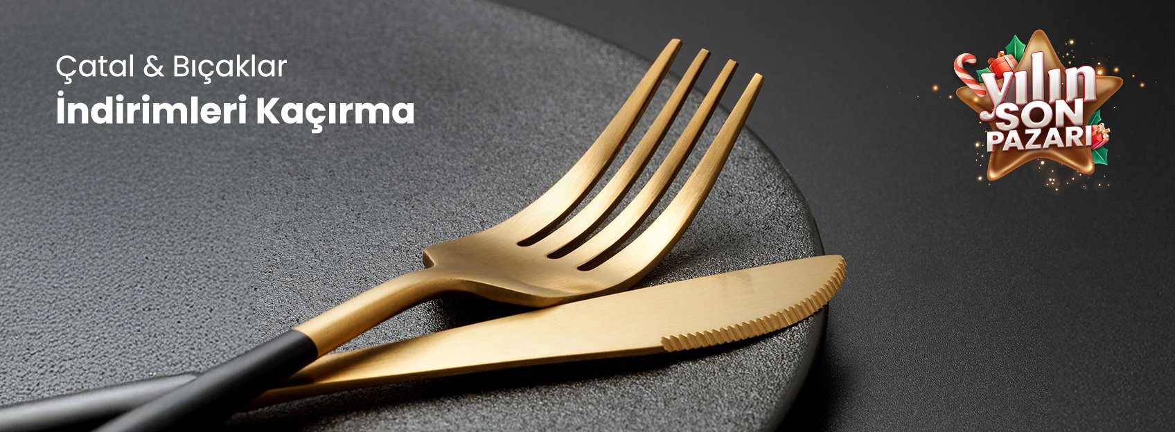 Çatal & Bıçaklar İndirimleri Kaçırma