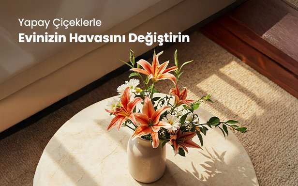 Yapay Çiçekler Özel Fiyatlarla