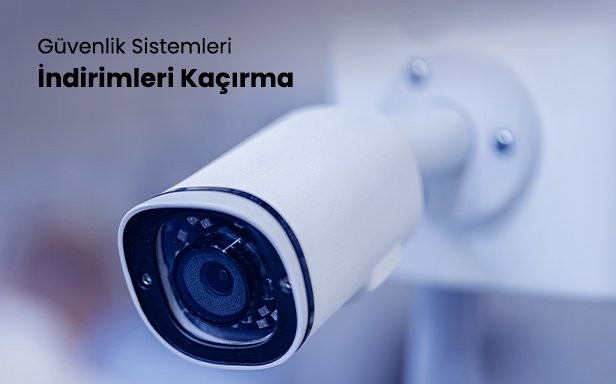 Güvenlik Sistemlerinde Kaçırılmayacak Fırsatlar