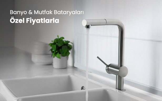 Banyo ve Mutfak Bataryalarında  İndirim Fırsatları