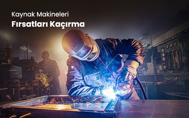 Kaynak Makineleri Fırsatları Kaçırma