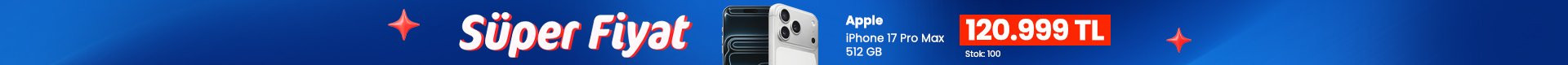 Apple iPhone 17 Modelleri Kaçırılmayacak Fırsatlarla