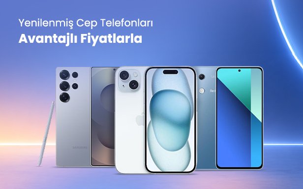 Yenilenmiş Cep Telefonlarında Kaçırılmayacak Fırsatlar