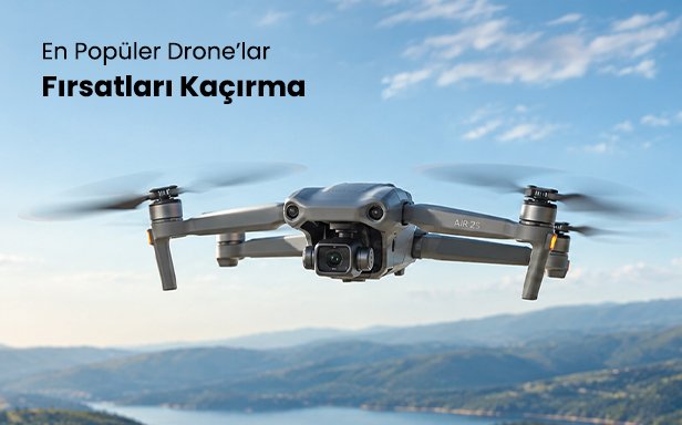 En Popüler Drone'lar Fırsatları Kaçırma