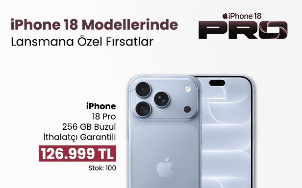 Apple iPhone 18 modellerinde fırsatları kaçırma