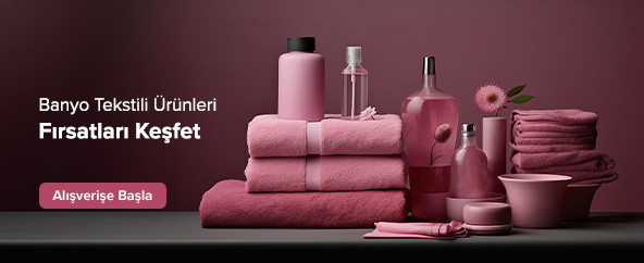 Banyo Tekstili Ürünleri Fırsatları Keşfet
