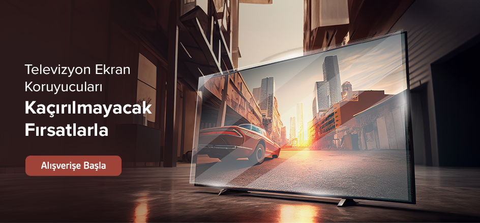 Tv Ekran Koruyucu Ürünlerinde Özel Fiyatlar
