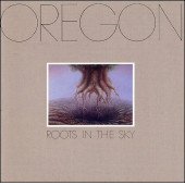 OREGON - ROOTS IN THE SKY (CD) (1992) - 1