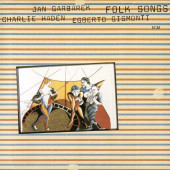 JAN GARBAREK & CHARLIE HADEN & EGBERTO GISMONTI - FOLK SONGS (CD) (1981) - 1