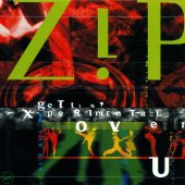 ZIP - GETTIN X.PERIMENTAL OVER U (CD) (1996) - 1