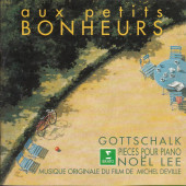 SOUNDTRACK - AUX PETITS BONHEURS-MUSIQUE ORIGINALE DU FILM DE MICHEL DEVILL-GOTTSCHALK-PIECES POUR PIANO-NOEL LEE - 1