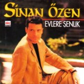 SİNAN ÖZEN - EVLERE ŞENLİK - 1