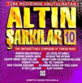ALTIN ŞARKILAR 10 - ÇEŞİTLİ SANATÇILAR (CD) (1995) - 1