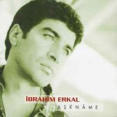 İBRAHİM ERKAL - AŞKNAME (CD) (2002) - 1