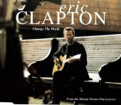 ERIC CLAPTON - CHANGE THE WORLD (SINGLE CD) (1996) - 1